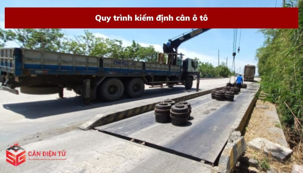 Quy trình kiểm định cân ô tô